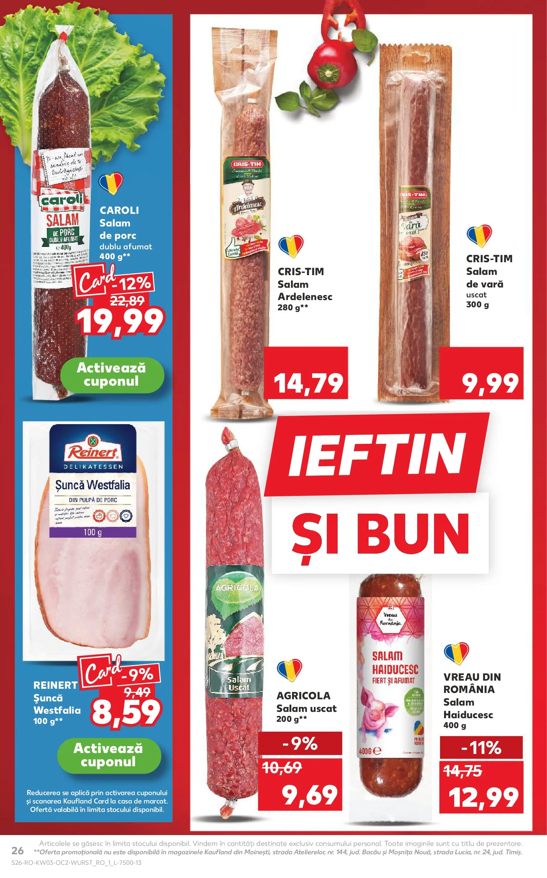 Catalog Kaufland - Viseu de Sus 14.01.2026 || Revista si Oferte | Pagină: 26 | Produse: Salam, Șuncă Catalog Kaufland - Viseu de Sus 14.01.2026 - Revista si Oferta | Pagină: 26 | Produse: Salam, Șuncă
