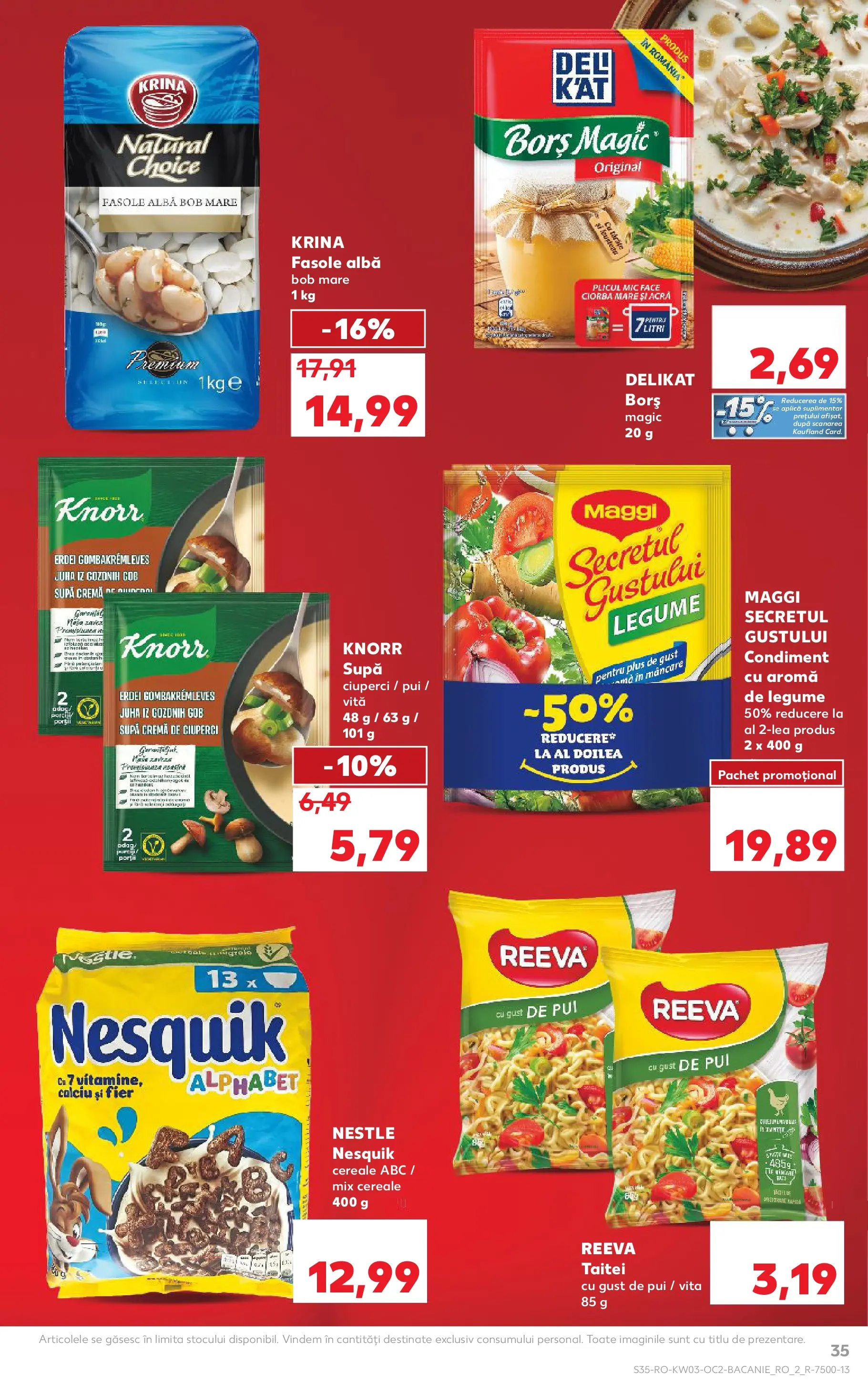 Catalog Kaufland - Viseu de Sus 14.01.2026 || Revista si Oferte | Pagină: 35 | Produse: Cremă, Cereale, Fasole albă, Legume Catalog Kaufland - Viseu de Sus 14.01.2026 - Revista si Oferta | Pagină: 35 | Produse: Cremă, Cereale, Fasole albă, Legume