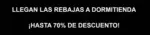 Dormitienda Hasta 70% de descuento - hasta el 28.01.2026
