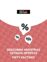 Fifty Factory Ofertas Fifty Factory - hasta el 24.09.2028