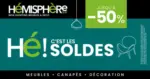 H&eacute;misph&egrave;re Sud Jusqu&rsquo;au 3 f&eacute;vrier 2026, profitez de remises exceptionnelles sur une s&eacute;lection de meubles, canap&eacute;s et d&eacute;coration pour r&eacute;chauffer votre int&eacute;rieur ! - au 03.02.2026