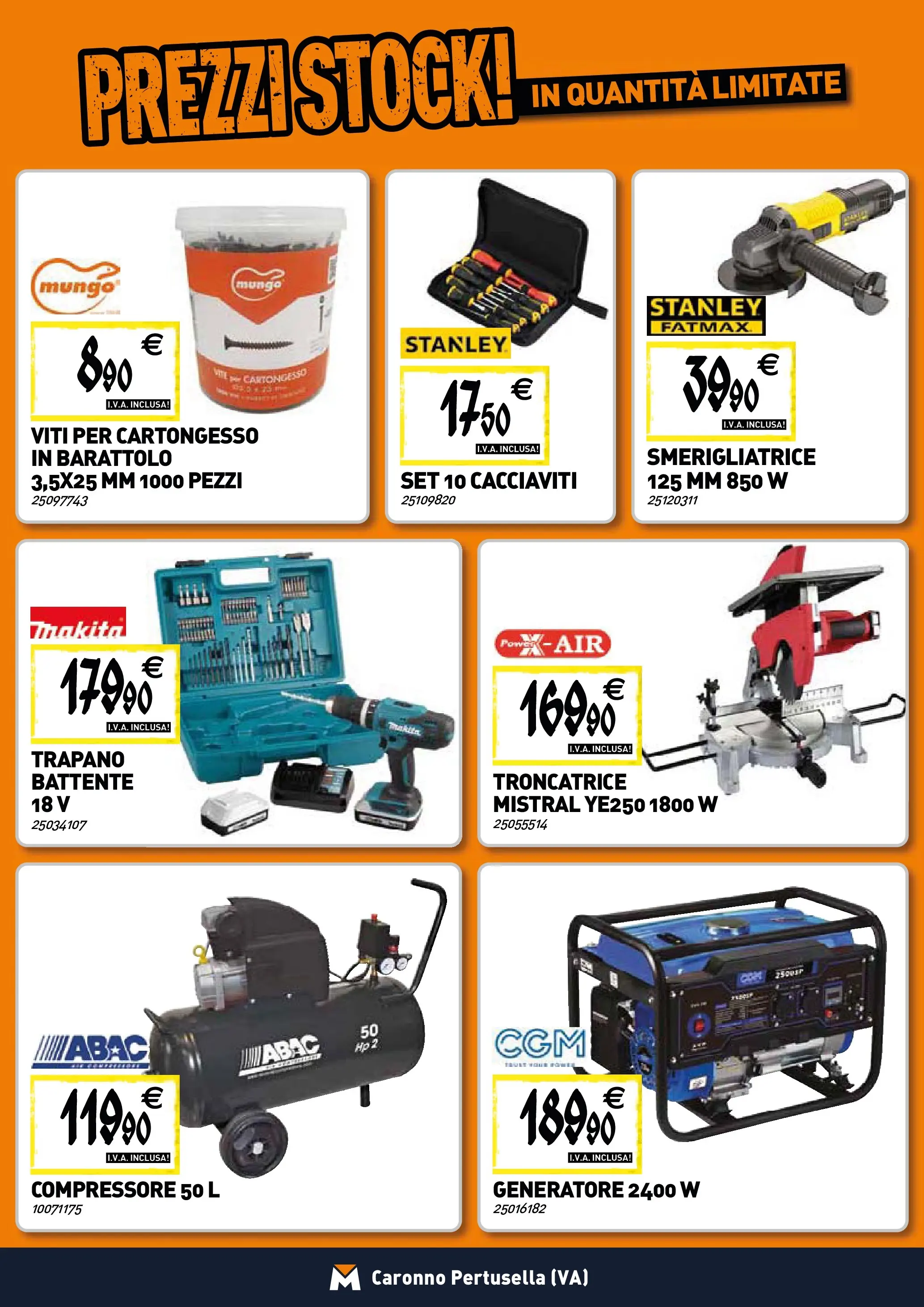 Nuovo TECNOMAT - Straordinari prezzi stock! dal 22/01/2026 > offerte anteprima 🛍️ | Pagina: 17 | Prodotti: Compressore, Trapano, Generatore, Smerigliatrice