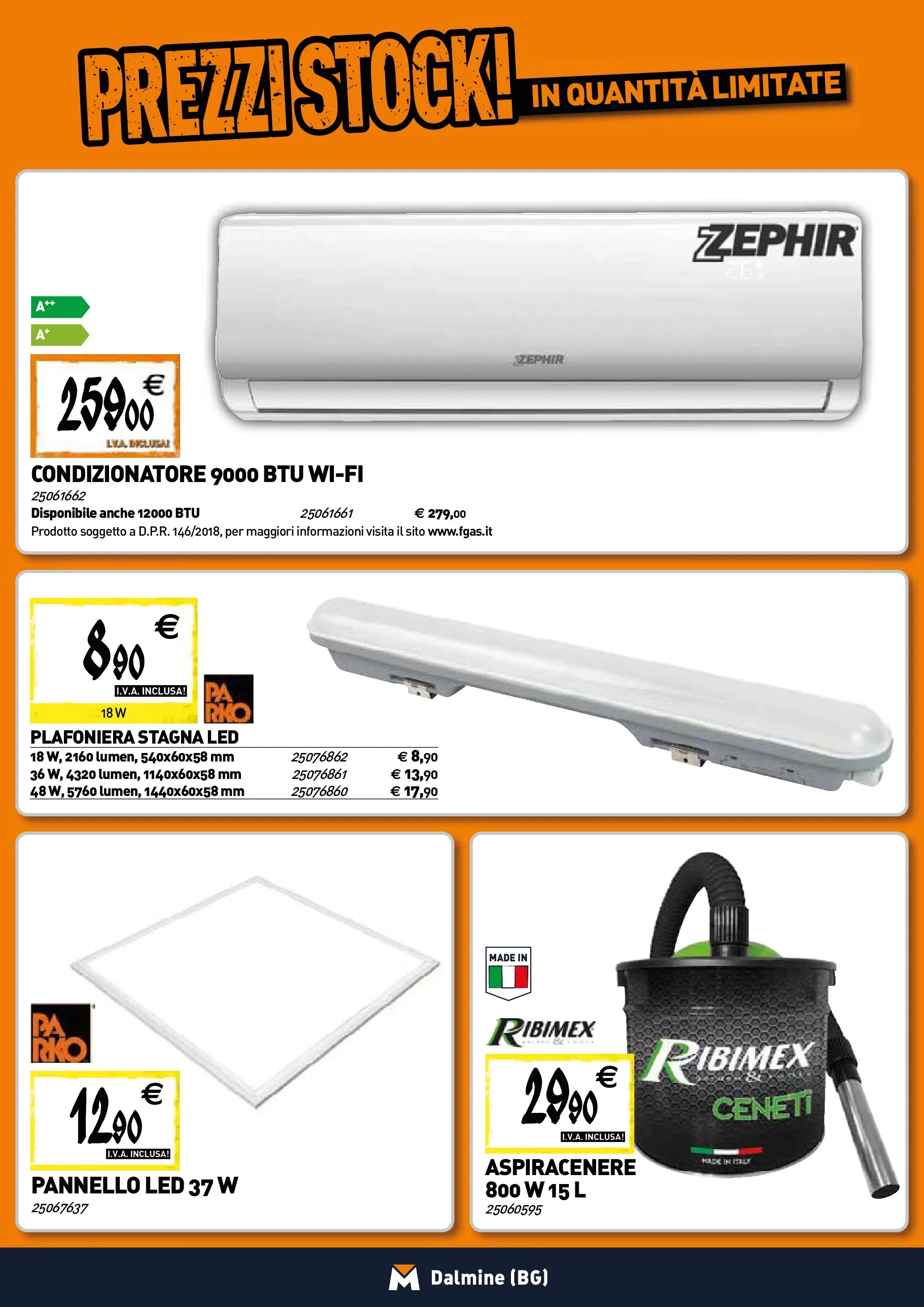 Nuovo TECNOMAT - Straordinari prezzi stock! dal 22/01/2026 > offerte anteprima 🛍️ | Pagina: 16 | Prodotti: Aspiracenere, Condizionatore