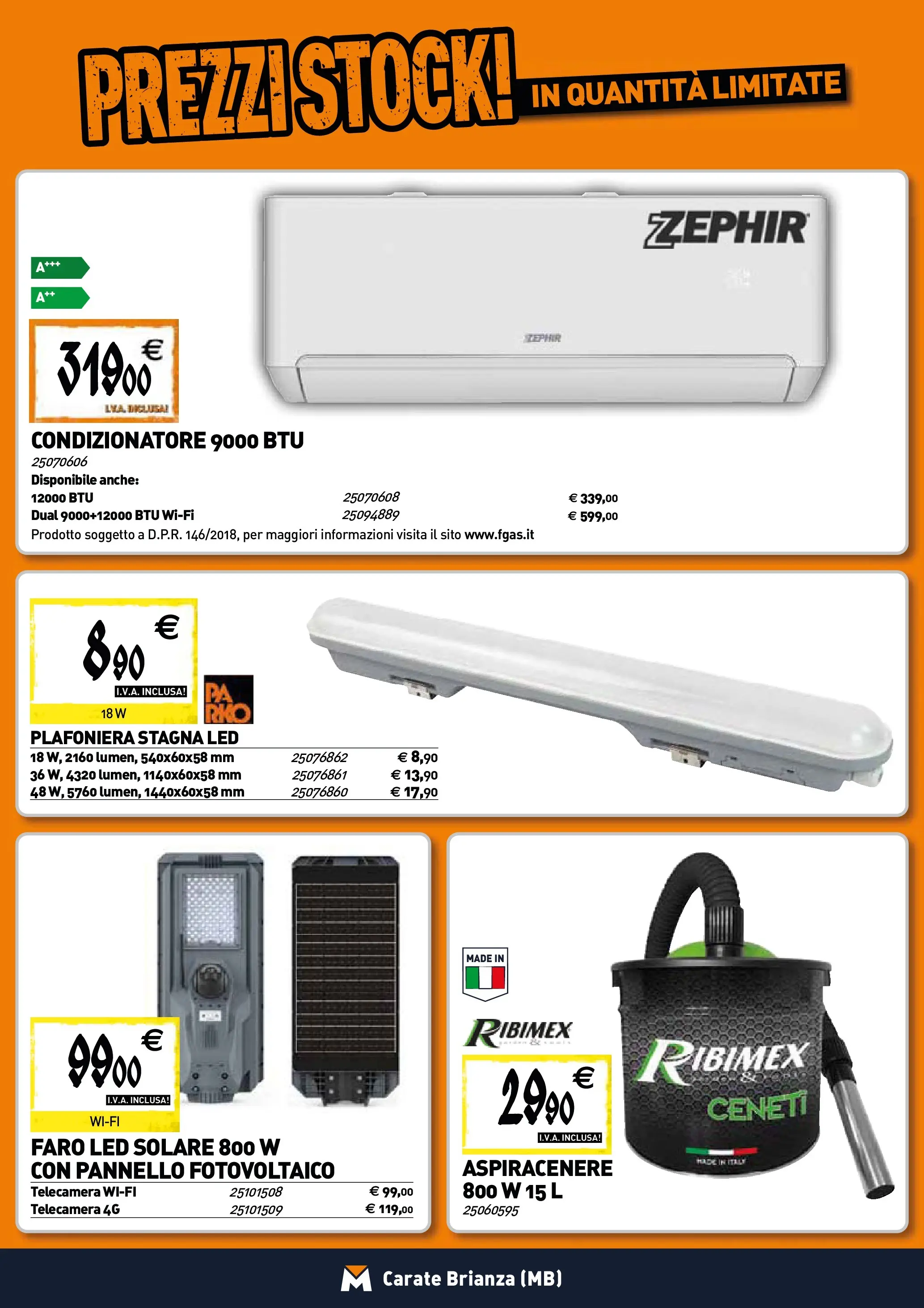 Nuovo TECNOMAT - Straordinari prezzi stock! dal 22/01/2026 > offerte anteprima 🛍️ | Pagina: 16 | Prodotti: Aspiracenere, Condizionatore