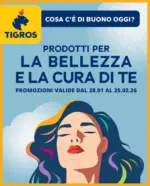 Tigros Prodotti per la bellezza e la cura di te - al 25.02.2026