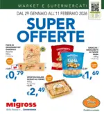 Migross Supermercati & Market Super offerte - al 11.02.2026