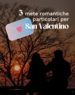 Bluvacanze 3 mete romantiche particolari per San Valentino - al 14.02.2026