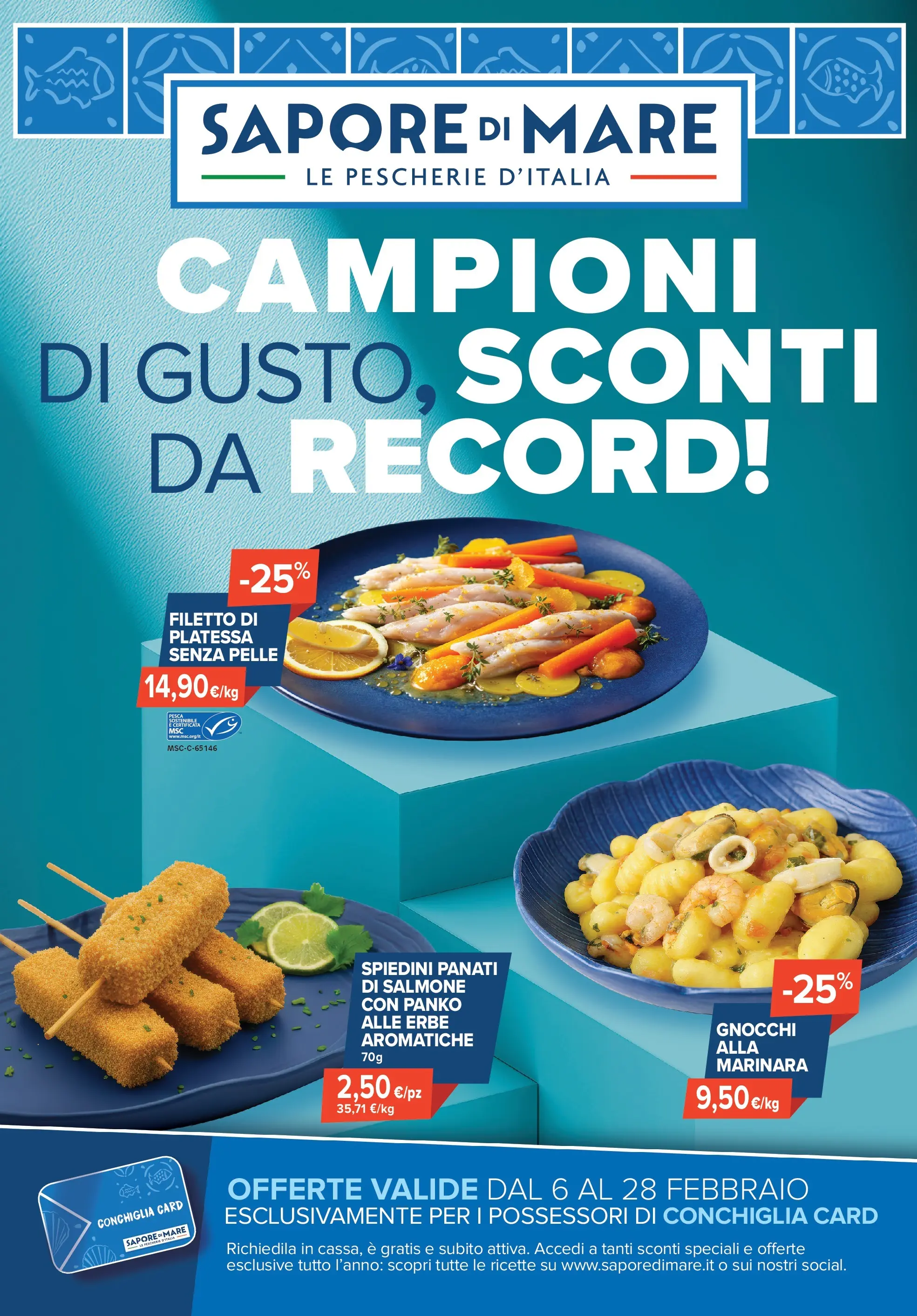 Nuovo Volantino Sapore di mare	 dal 06/02/2026 > offerte anteprima 🛍️ | Pagina: 1 | Prodotti: Salmone, Pesca, Gnocchi, Spiedini