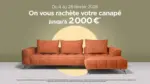 XXL Maison Du 2 au 28 f&eacute;vrier 2026, on vous rach&egrave;te votre canap&eacute; ou votre meuble jusqu&rsquo;&agrave; 2 000 &euro; - au 28.02.2026