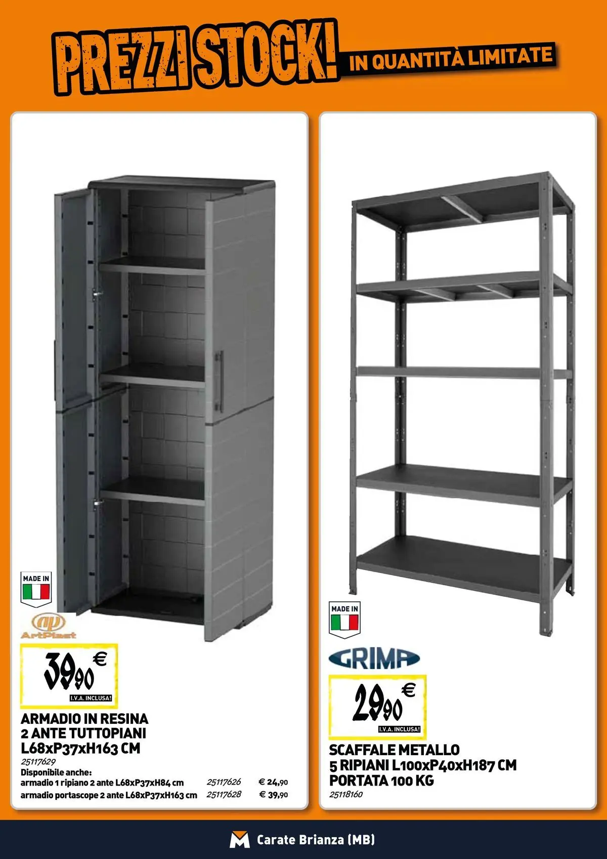 Nuovo TECNOMAT - Straordinari prezzi stock! dal 19/02/2026 > offerte anteprima 🛍️ | Pagina: 20 | Prodotti: Ripiano, Scaffale, Armadio