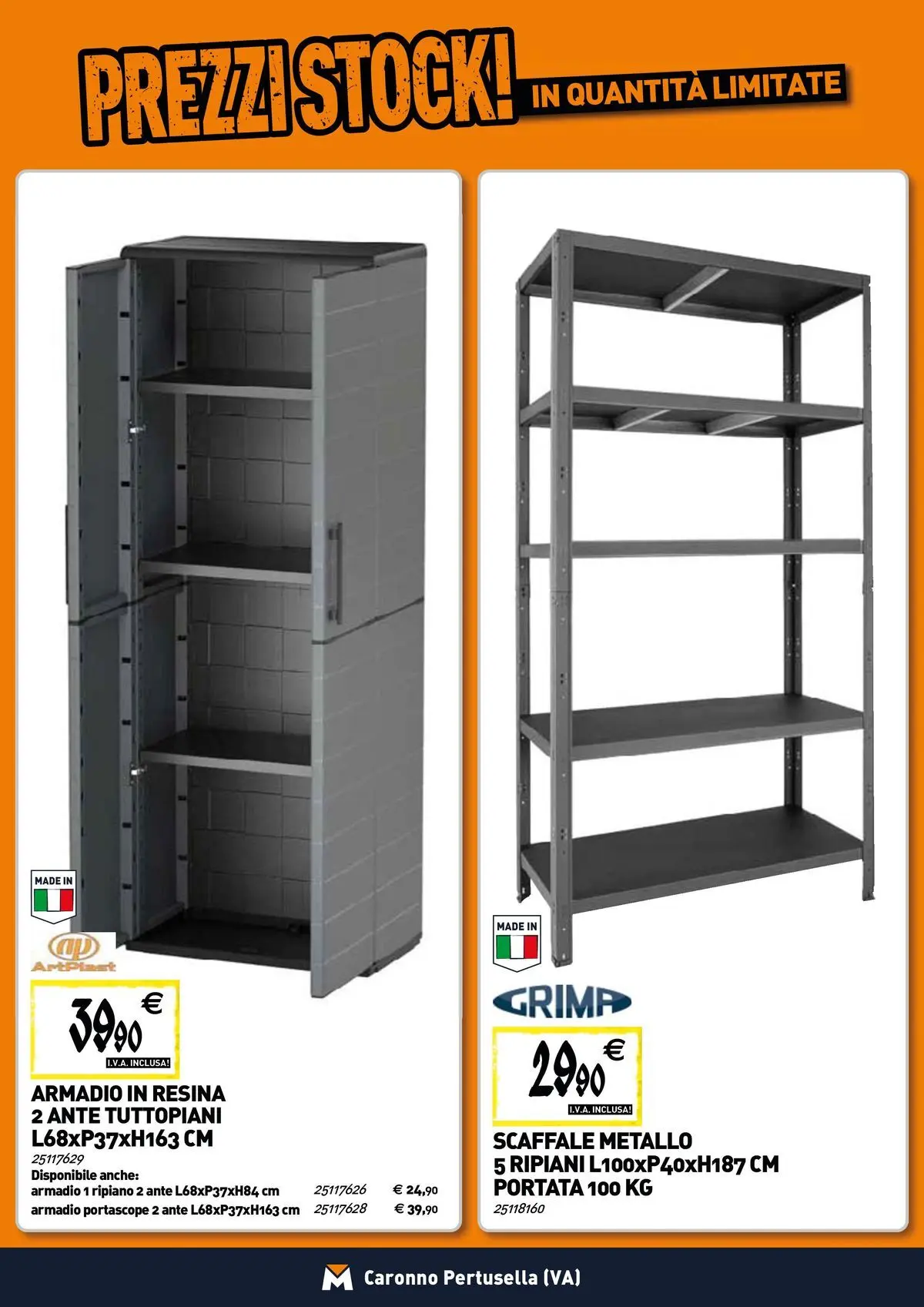 Nuovo TECNOMAT - Straordinari prezzi stock! dal 19/02/2026 > offerte anteprima 🛍️ | Pagina: 20 | Prodotti: Ripiano, Scaffale, Armadio