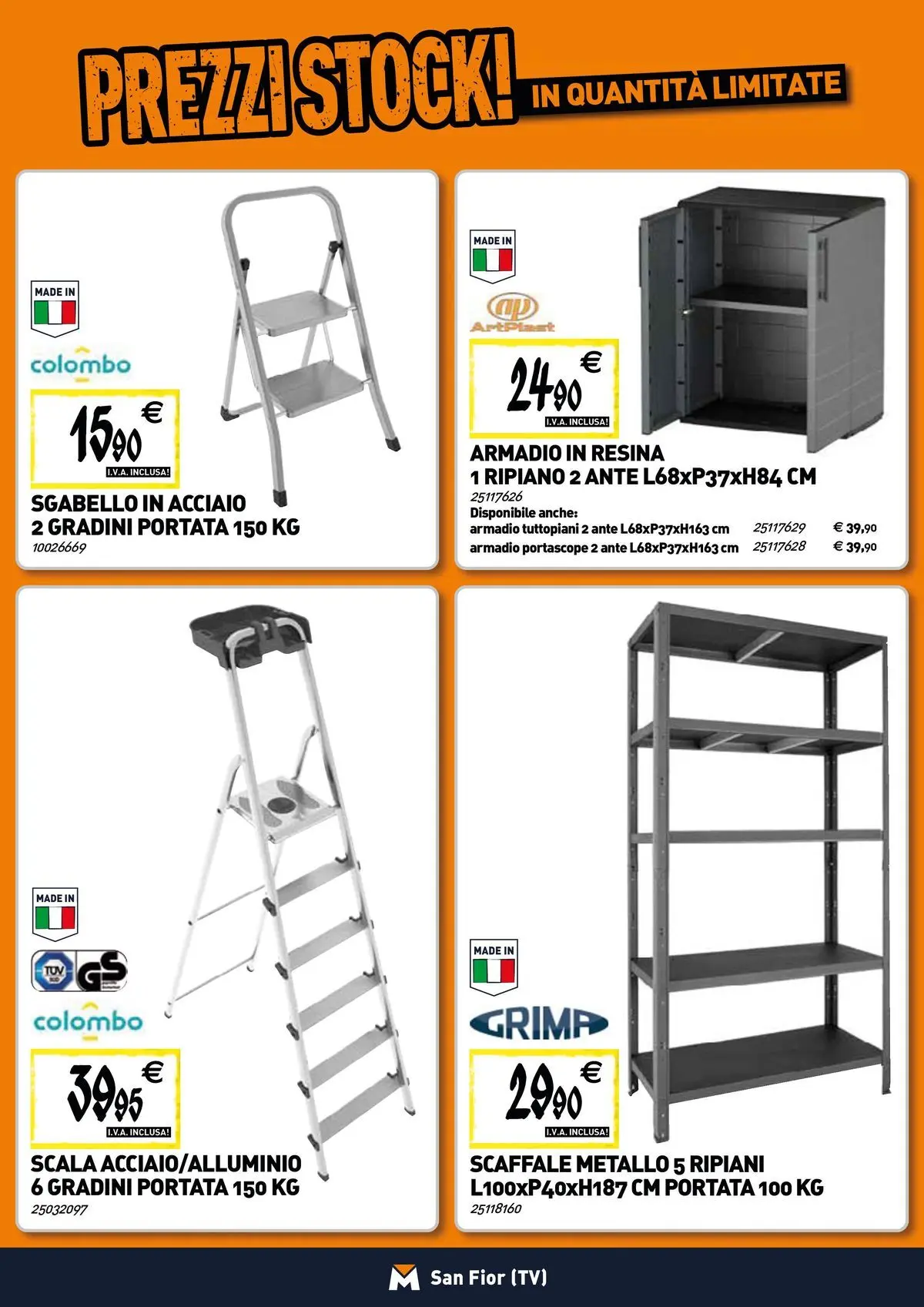 Nuovo TECNOMAT - Straordinari prezzi stock! dal 19/02/2026 > offerte anteprima 🛍️ | Pagina: 18 | Prodotti: Ripiano, TV, Scala, Armadio