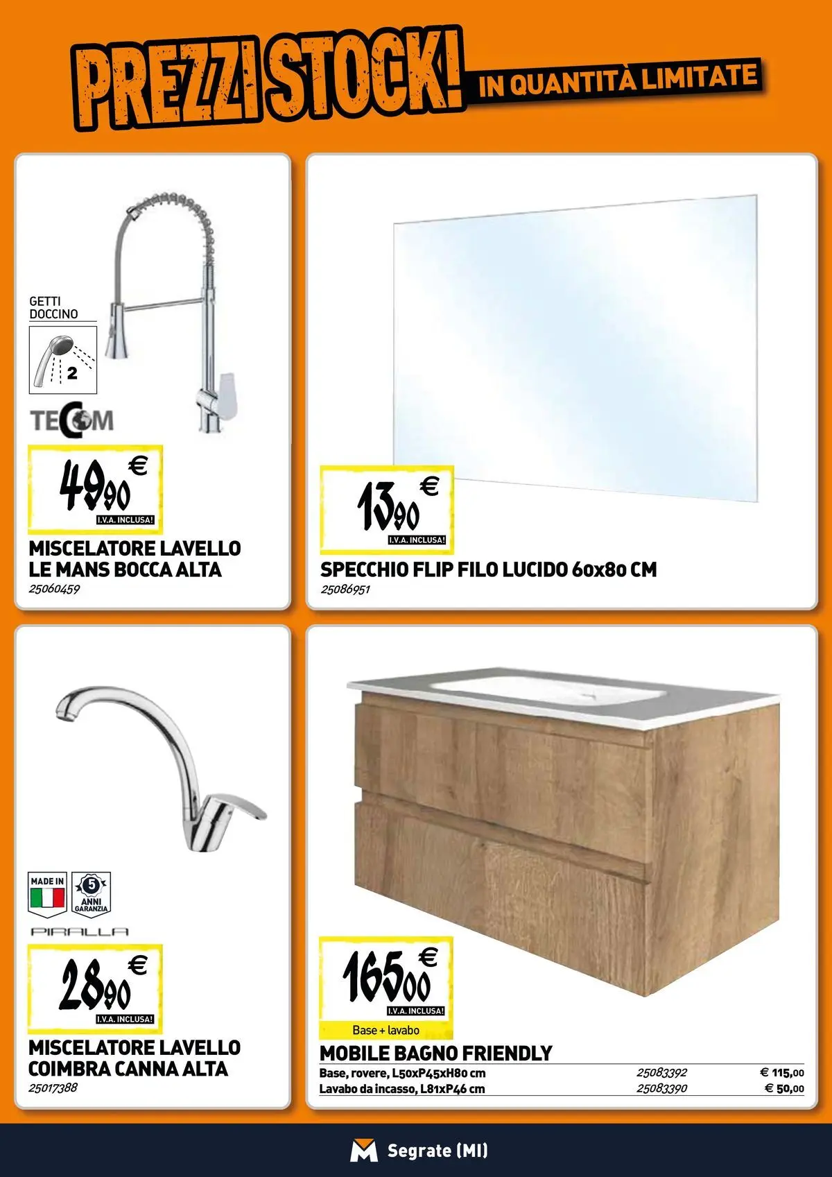 Nuovo TECNOMAT - Straordinari prezzi stock! dal 19/02/2026 > offerte anteprima 🛍️ | Pagina: 3 | Prodotti: Mobile, Miscelatore, Bagno, Specchio