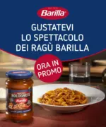 BARILLA Gustatevi lo spettacolo dei rag&ugrave; Barilla - al 07.03.2026