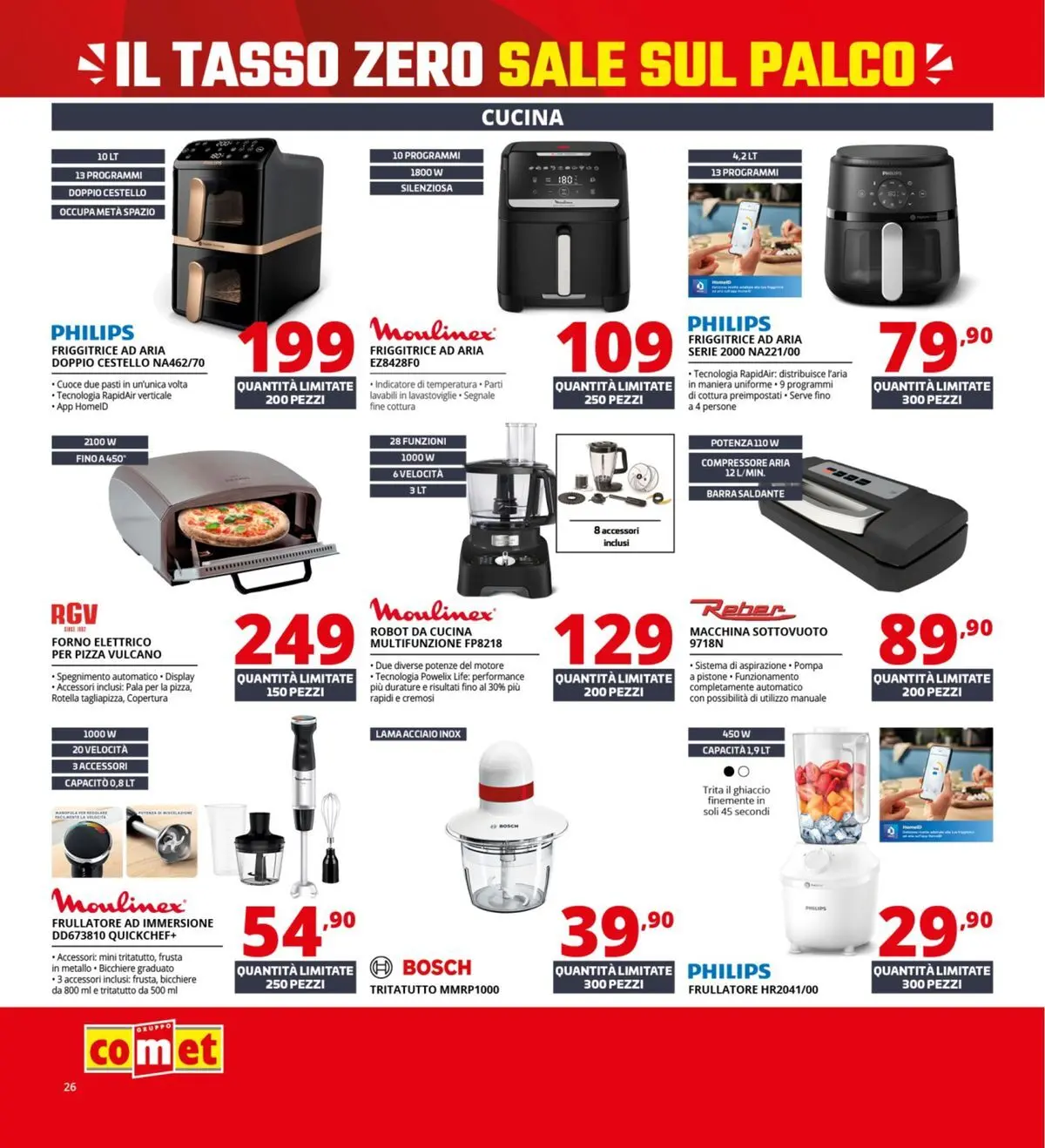 Nuovo Comet Tasso zero catalogo dal 19/02/2026 > offerte anteprima 🛍️ | Pagina: 26 | Prodotti: Tritatutto, Sale, Robot, Forno elettrico