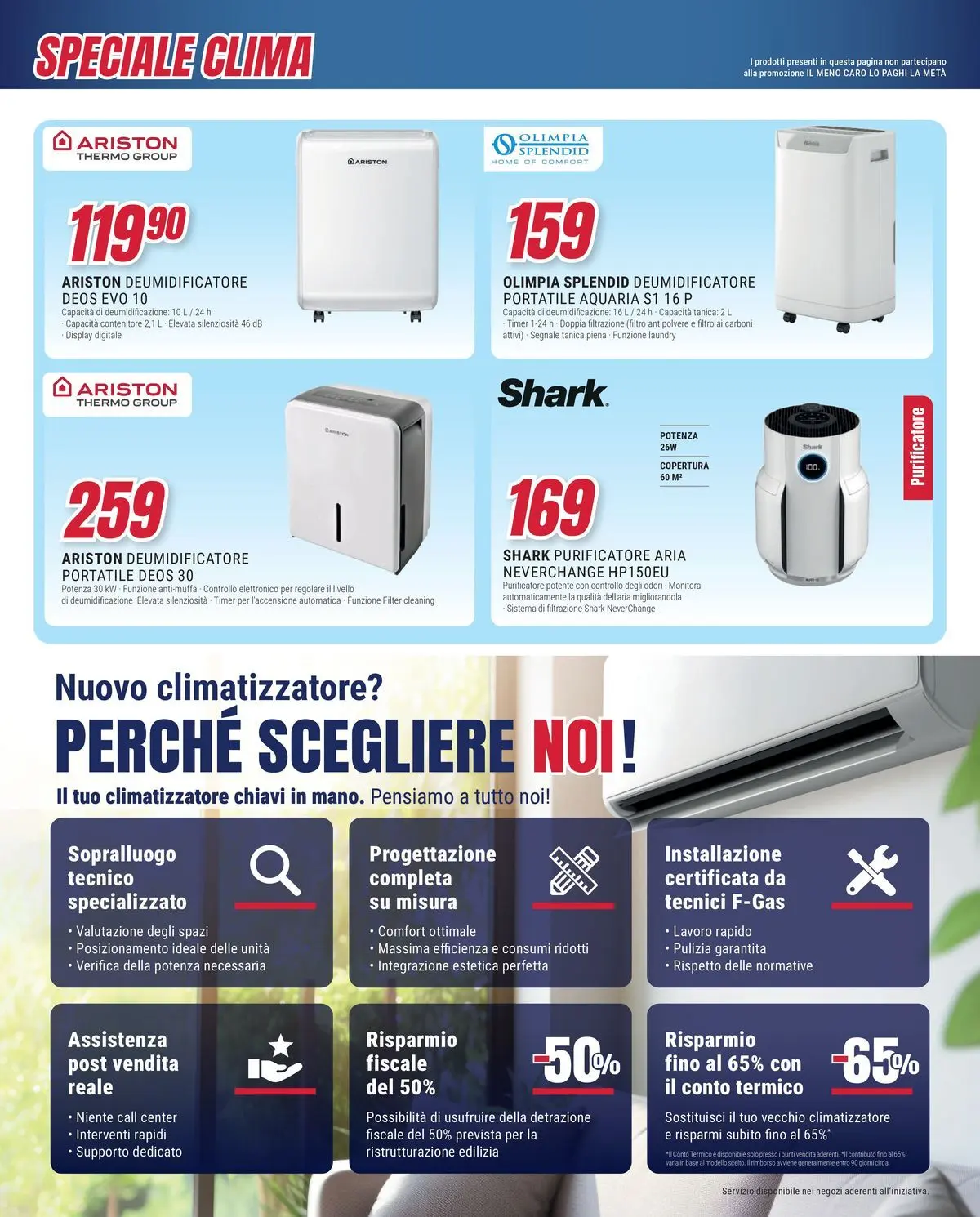 Nuovo Offerte - Il meno caro lo paghi la metà da Trony! dal 19/02/2026 > offerte anteprima 🛍️ | Pagina: 14 | Prodotti: Deumidificatore, Purificatore aria, Tanica, Contenitore