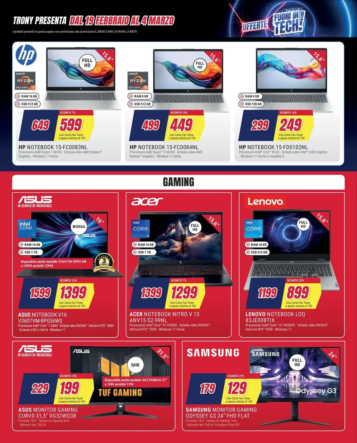 Nuovo Offerte - Il meno caro lo paghi la metà da Trony! dal 19/02/2026 > offerte anteprima 🛍️ | Pagina: 29 | Prodotti: Schermo, Notebook, Fan, Samsung