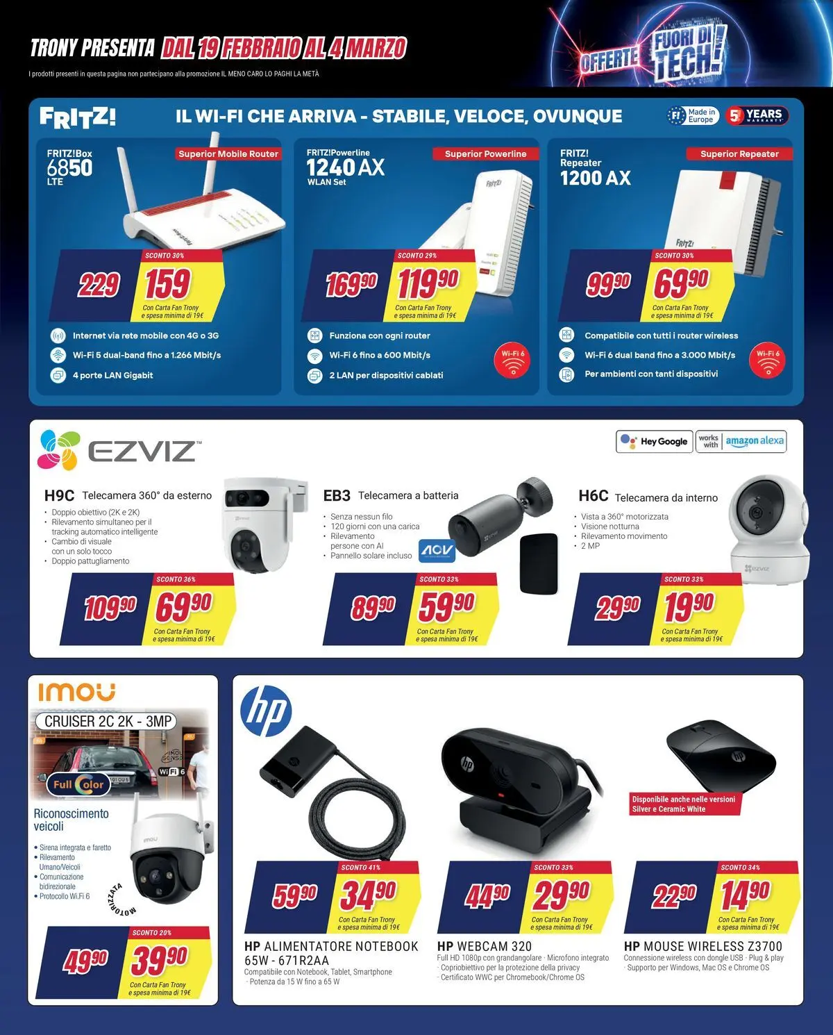 Nuovo Offerte - Il meno caro lo paghi la metà da Trony! dal 19/02/2026 > offerte anteprima 🛍️ | Pagina: 32 | Prodotti: Router, Webcam, Notebook, Fan