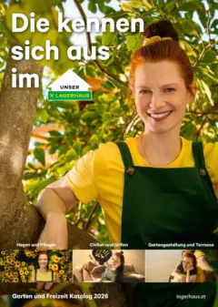 Lagerhaus Garten & Freizeit Katalog 2026 - Schweiggers, Bad Aussee ab 01.03.2026 gültig Lagerhaus Garten & Freizeit Katalog 2026 - Schweiggers, Bad Aussee ab 01.03.2026 gültig