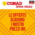 Conad Le offerte scadono i nostri prezzi no - al 31.03.2026