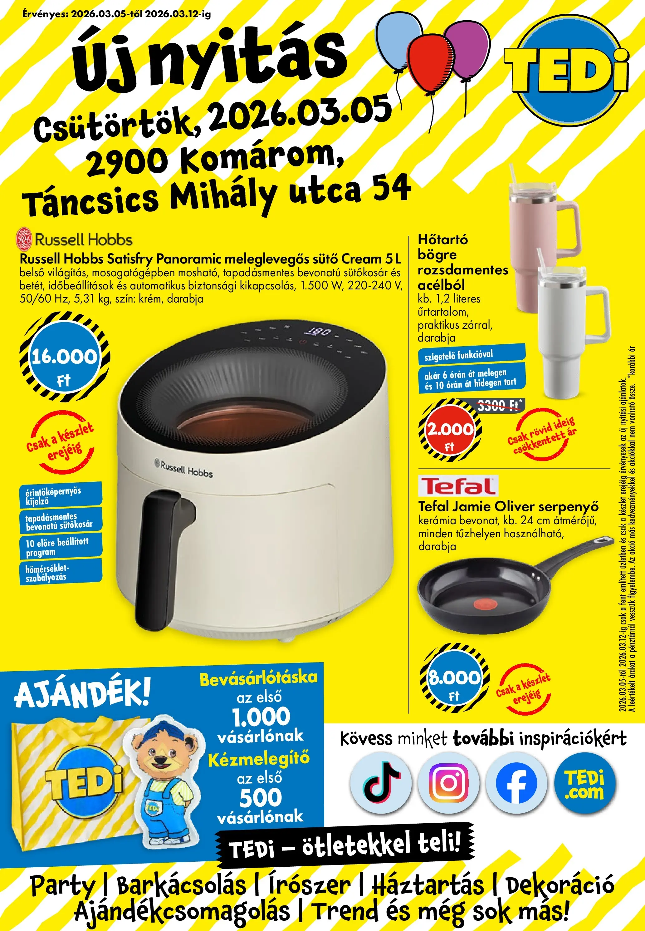 TEDi akciós újság Komárom - 2026.03.05. -tól/töl > akció, lapozható szórólap 🛍️ | Oldal: 1 | Termékek: Sütő, Tefal, Serpenyő, Dekoráció