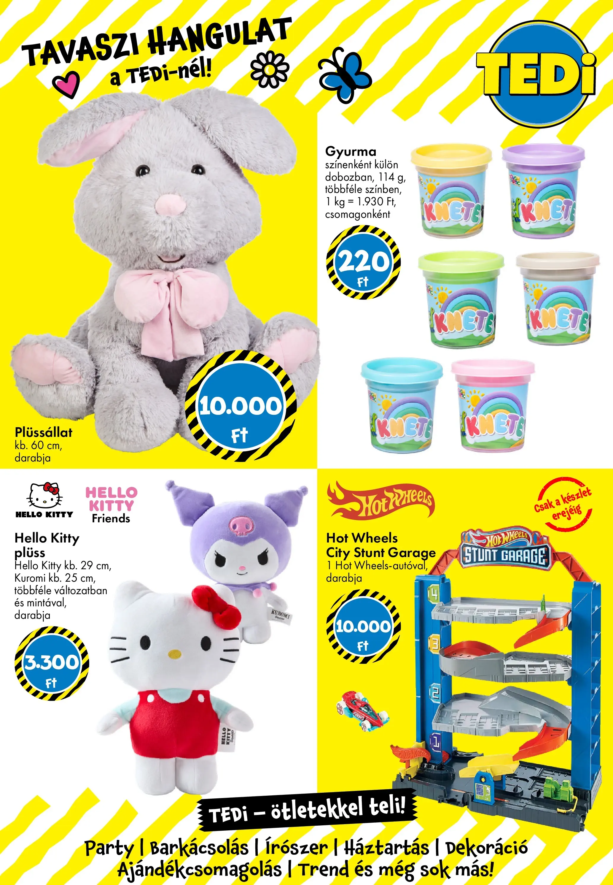 TEDi akciós újság - 2026.03.06. -tól/töl > akció, lapozható szórólap 🛍️ | Oldal: 10 | Termékek: Gyurma, Plüss, Dekoráció