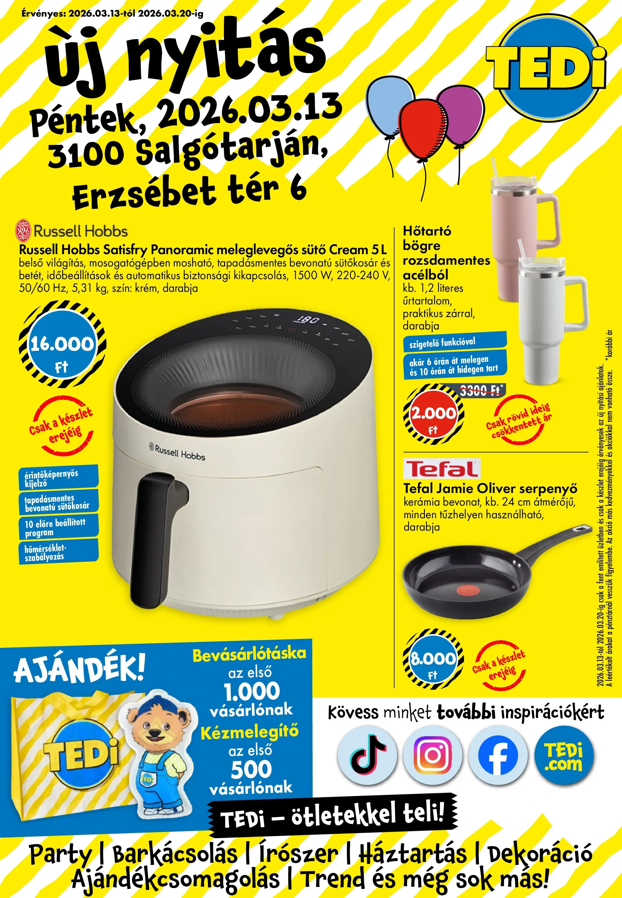 TEDi akciós újság Salgótarján - 2026.03.13. -tól/töl > akció, lapozható szórólap 🛍️ | Oldal: 1 | Termékek: Sütő, Tefal, Serpenyő, Dekoráció