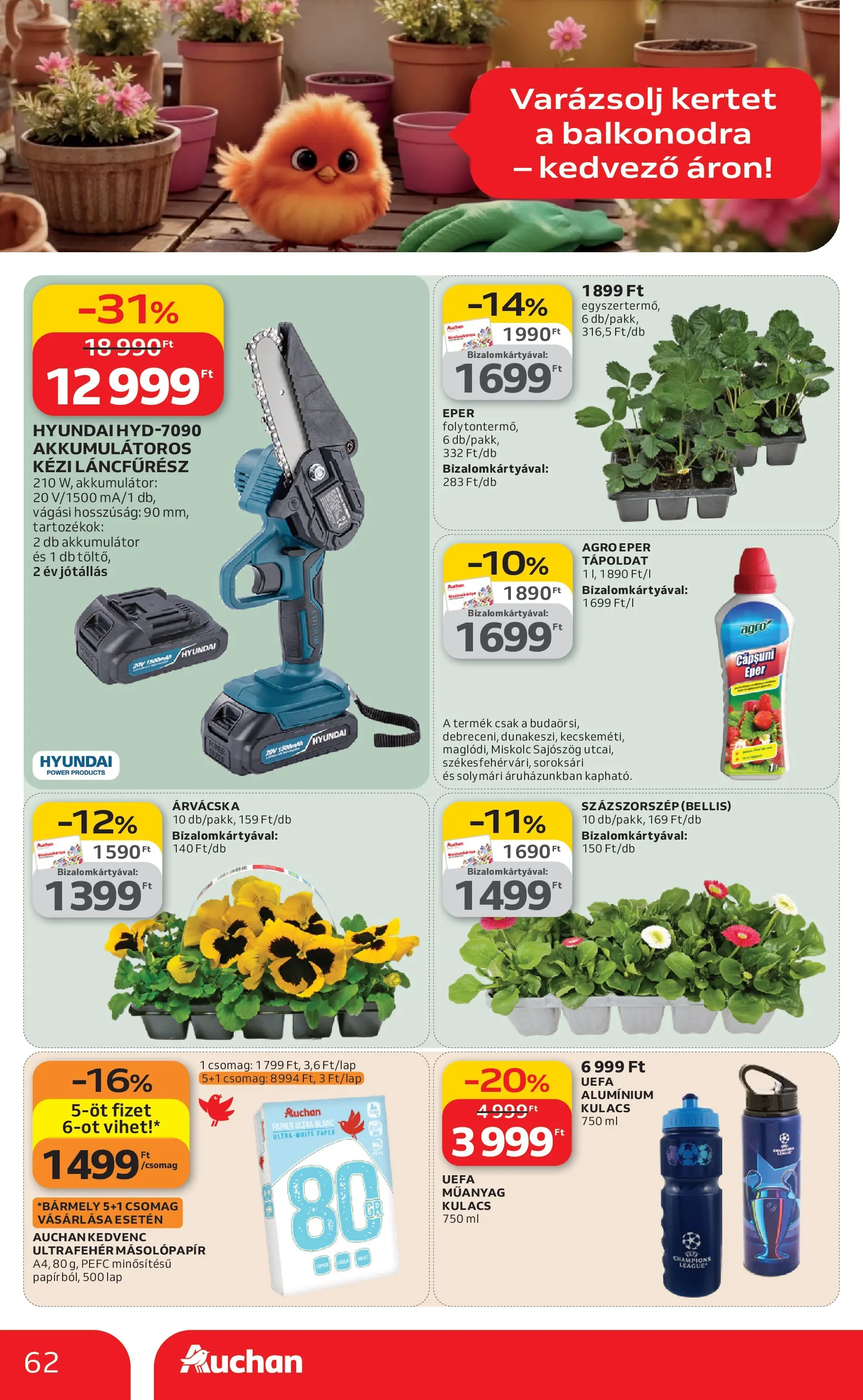 Auchan akciós újság Budapest - 2026.03.12. -tól/töl > akció, lapozható szórólap 🛍️ | Oldal: 62 | Termékek: Árvácska, Kulacs, Eper, Láncfűrész