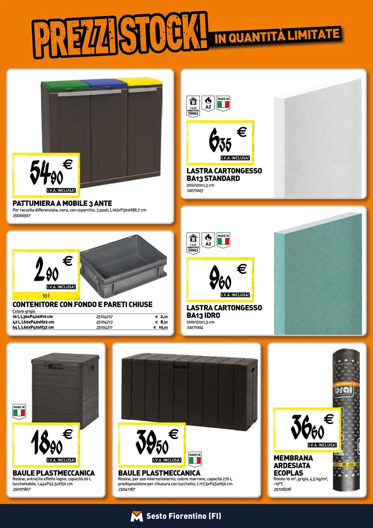 Nuovo TECNOMAT - Straordinari prezzi stock! dal 12/03/2026 > offerte anteprima 🛍️ | Pagina: 16 | Prodotti: Mobile, Baule, Pattumiera, Contenitore