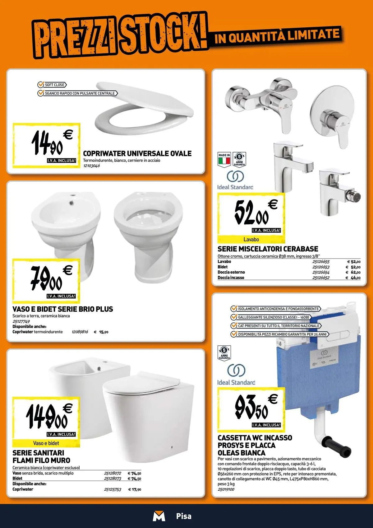 Nuovo TECNOMAT - Straordinari prezzi stock! dal 12/03/2026 > offerte anteprima 🛍️ | Pagina: 4 | Prodotti: Tubo, WC, Doccia, Vaso