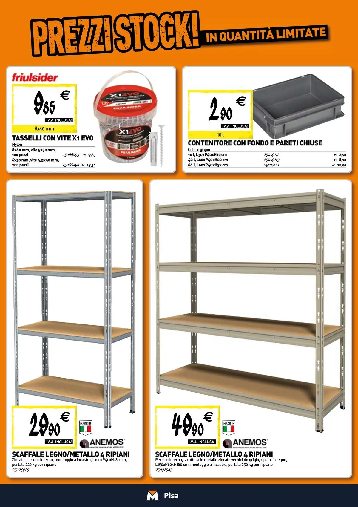 Nuovo TECNOMAT - Straordinari prezzi stock! dal 12/03/2026 > offerte anteprima 🛍️ | Pagina: 15 | Prodotti: Ripiano, Scaffale, Contenitore