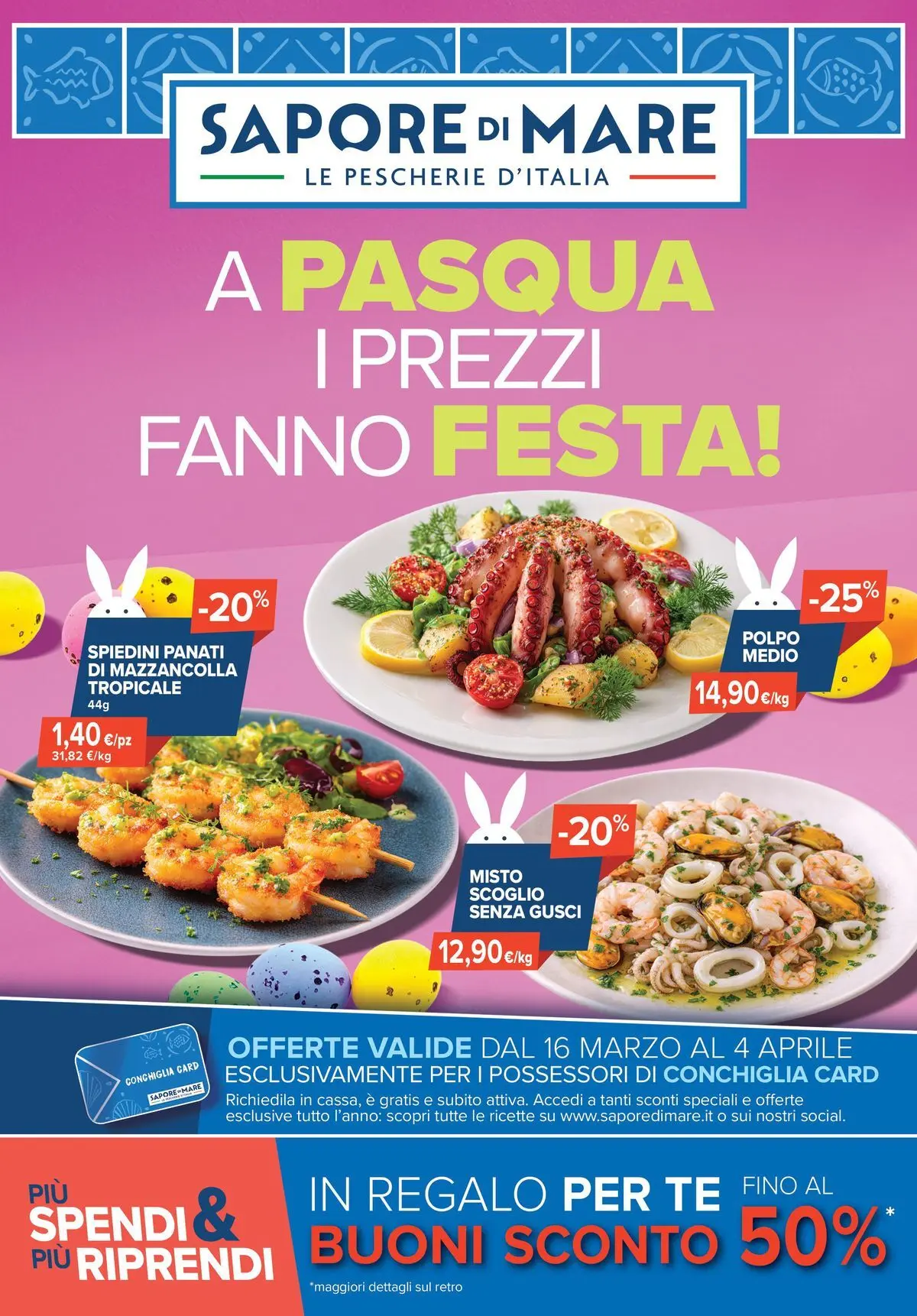 Nuovo Sapore di mare - A Pasqua i prezzi fanno festa! dal 15/03/2026 > offerte anteprima 🛍️ | Pagina: 1 | Prodotti: Tè, Polpo, Spiedini