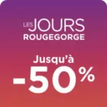 Rougegorge Les jours RougeGorge jusqu&rsquo;&agrave; -50% - au 31.03.2026