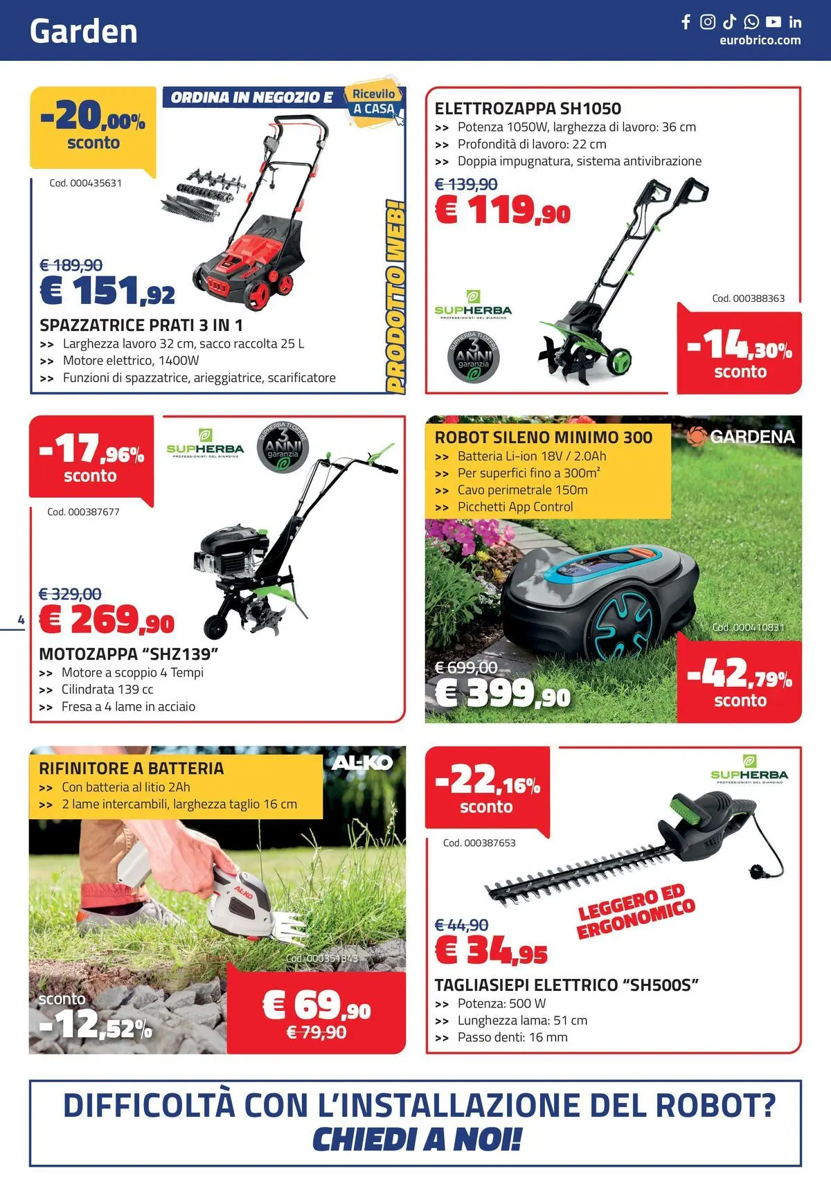 Nuovo Eurobrico - Offerte che fioriscono dal 18/03/2026 > offerte anteprima 🛍️ | Pagina: 4 | Prodotti: Tagliasiepi, Motozappa, Cavo, Robot