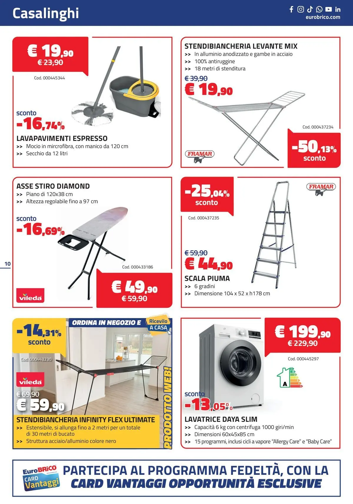 Nuovo Eurobrico - Offerte che fioriscono dal 18/03/2026 > offerte anteprima 🛍️ | Pagina: 10 | Prodotti: Mocio, Stendibiancheria, Lavatrice, Scala