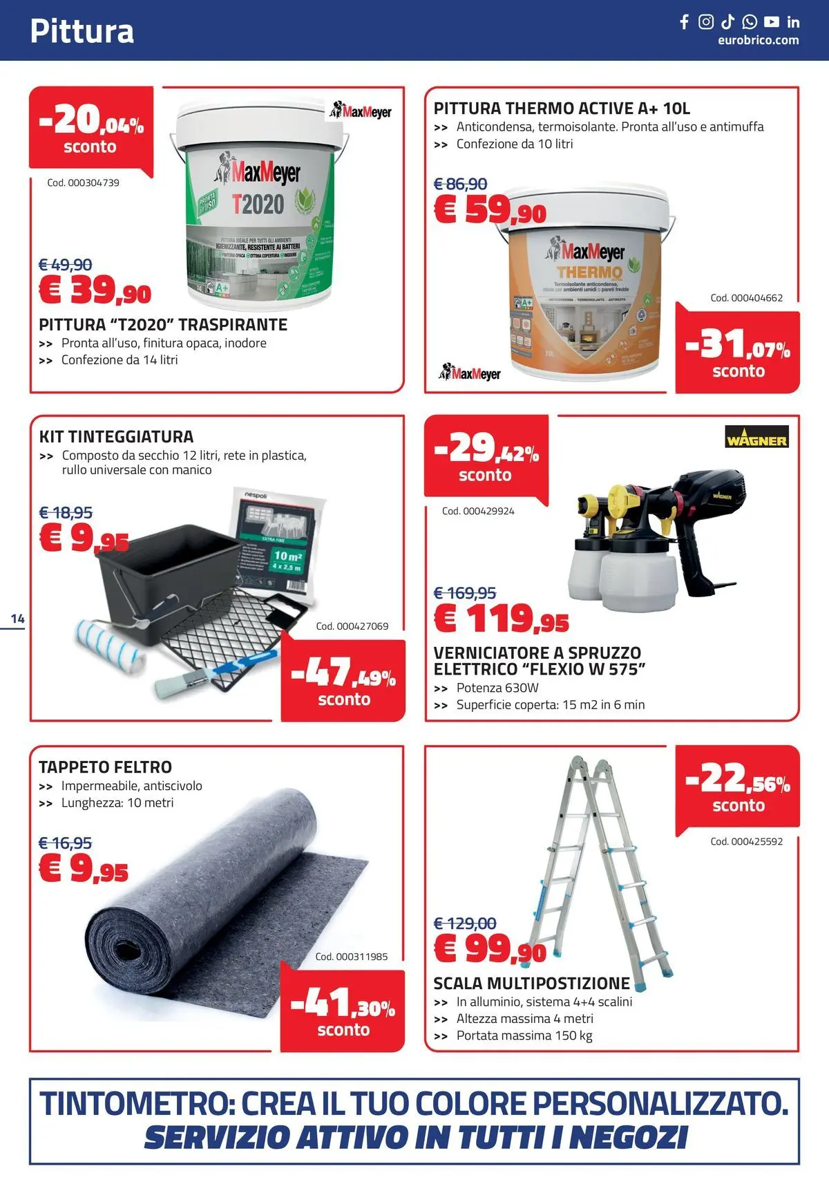 Nuovo Eurobrico - Offerte che fioriscono dal 18/03/2026 > offerte anteprima 🛍️ | Pagina: 14 | Prodotti: Rullo, Pittura, Secchio, Tappeto