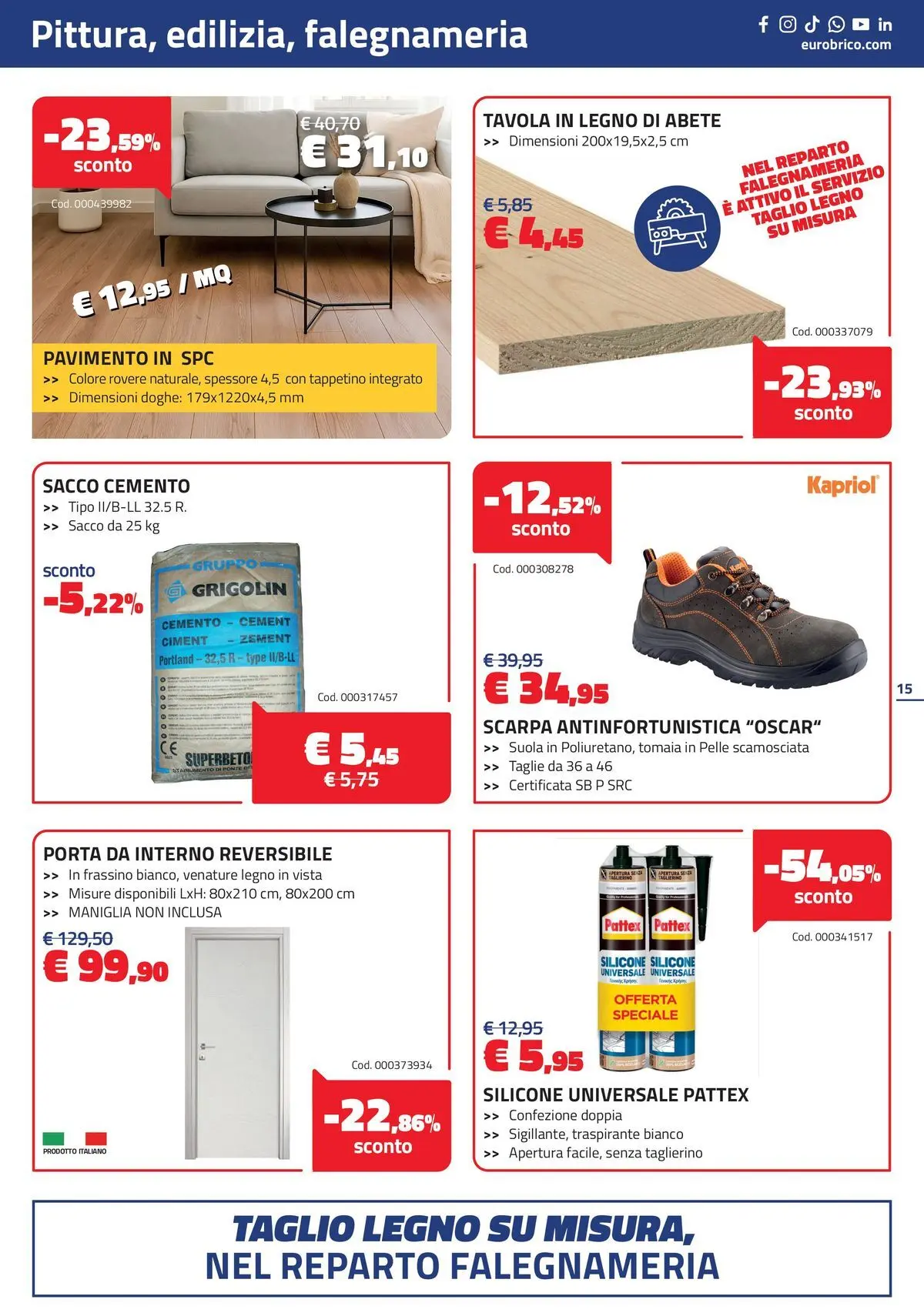 Nuovo Eurobrico - Offerte che fioriscono dal 18/03/2026 > offerte anteprima 🛍️ | Pagina: 15 | Prodotti: Pavimento, Silicone, Taglierino