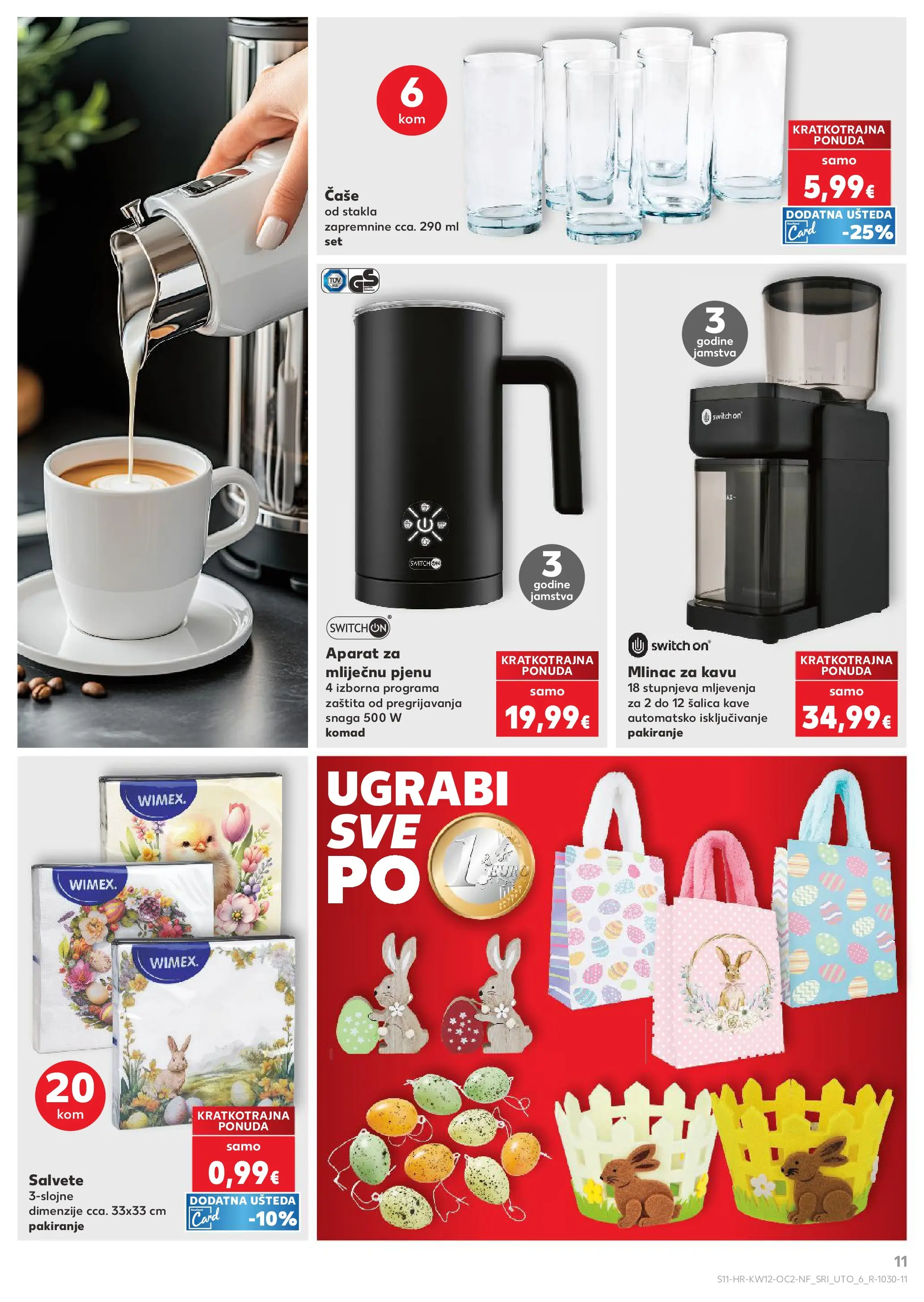 Kaufland - Kaufland katalog do 24.03.2026 novi od 17.03.2026 na listanje > letak digitalni | Stranica: 11 | Proizvodi: Salvete, Čaše, Mlinac za kavu, Šalica