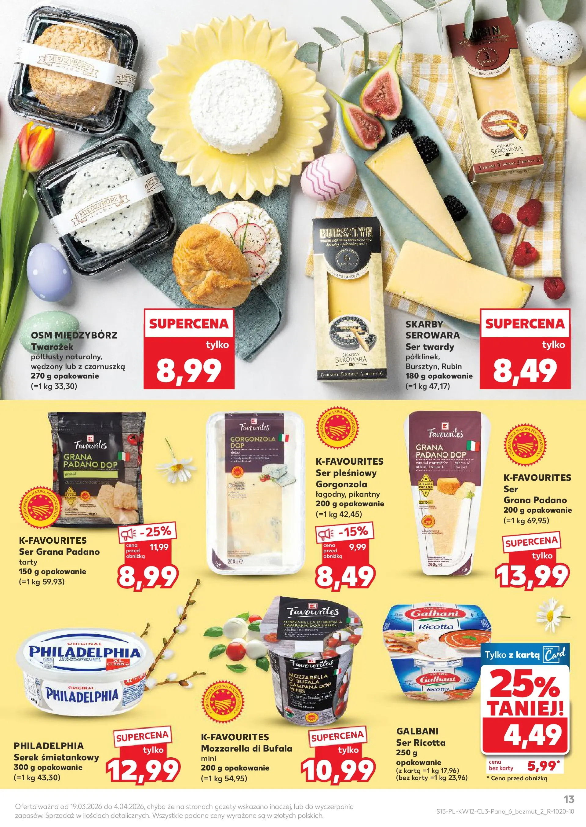 Kaufland gazetka - Wielkanoc od 19.03.2026 - od jutra PDF | Strona: 13 | Produkty: Serek, Ser grana padano, Mozzarella, Ricotta
