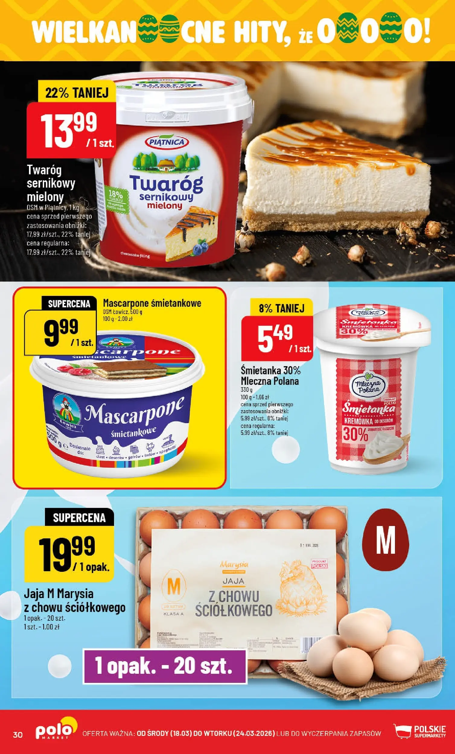 Nowa POLOmarket gazetka od jutra 18.03.2026 | Strona: 30 | Produkty: Twaróg mielony, Mascarpone, Twaróg, Jaja