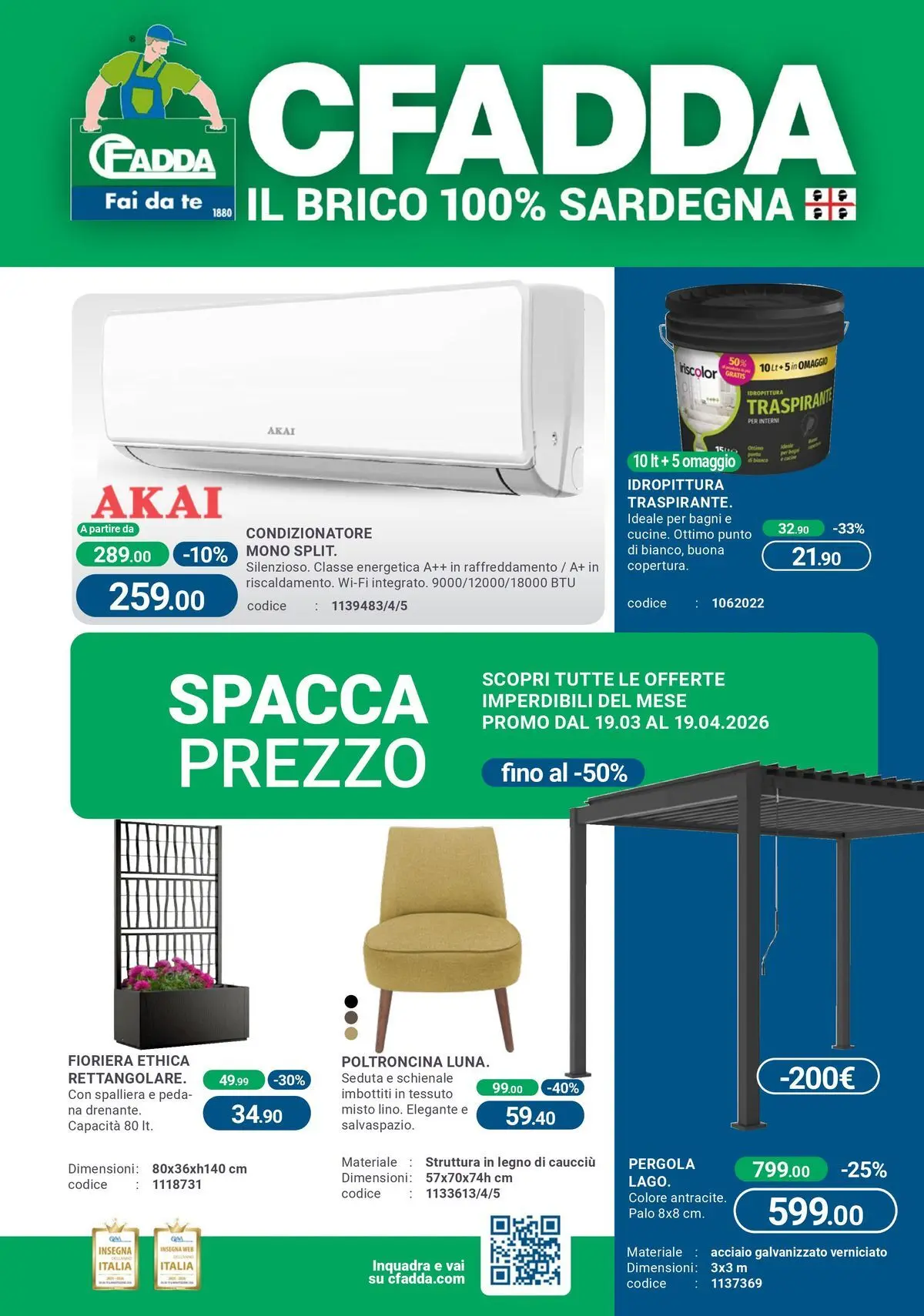 Nuovo CFadda - Spacca Prezzo! dal 19/03/2026 > offerte anteprima 🛍️ | Pagina: 1 | Prodotti: Tè, Pergola, Fioriera, Condizionatore
