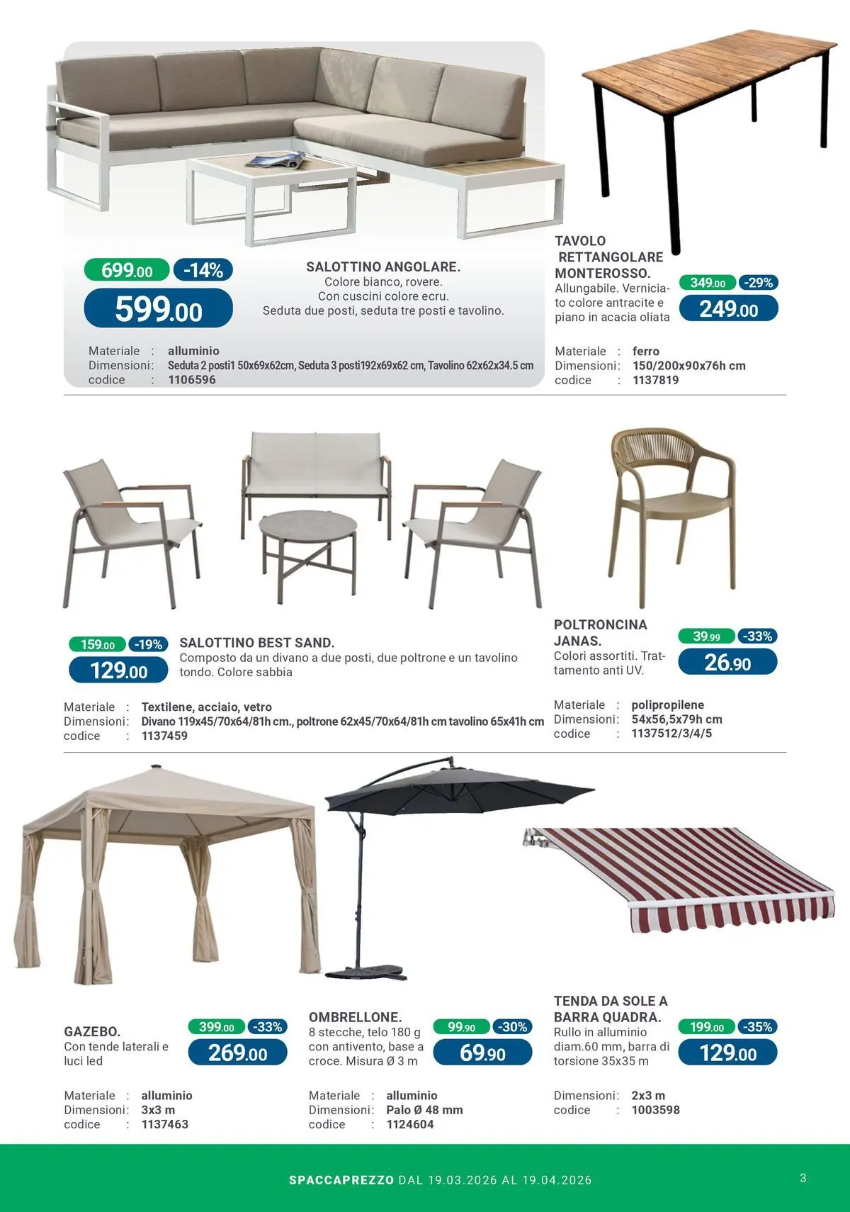 Nuovo CFadda - Spacca Prezzo! dal 19/03/2026 > offerte anteprima 🛍️ | Pagina: 3 | Prodotti: Tenda da sole, Tenda, Alluminio, Tavolo