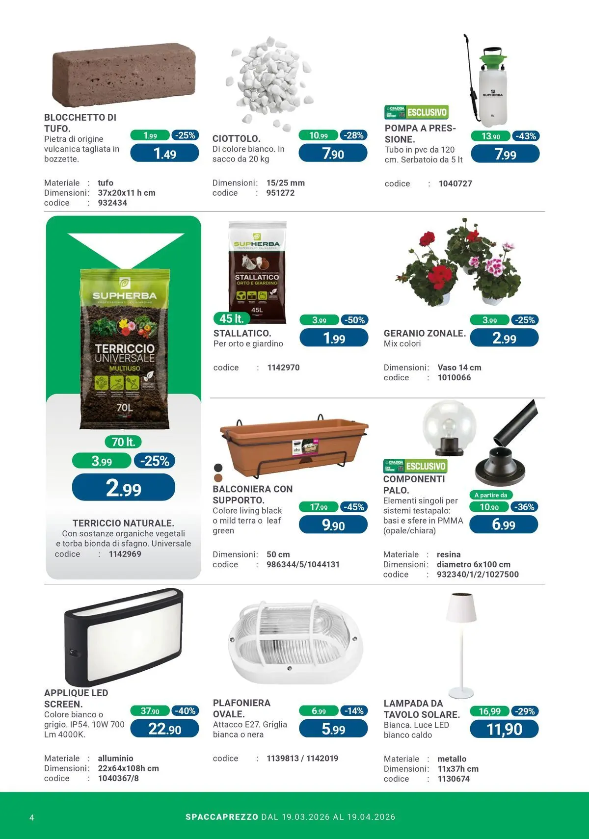 Nuovo CFadda - Spacca Prezzo! dal 19/03/2026 > offerte anteprima 🛍️ | Pagina: 4 | Prodotti: Alluminio, Terriccio, Tavolo, Terra