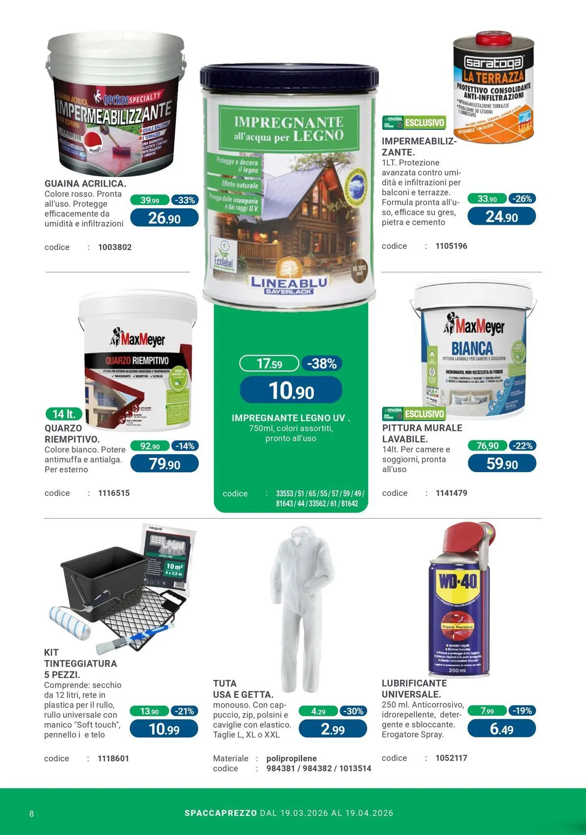 Nuovo CFadda - Spacca Prezzo! dal 19/03/2026 > offerte anteprima 🛍️ | Pagina: 8 | Prodotti: Rullo, Lubrificante, Pittura, Secchio