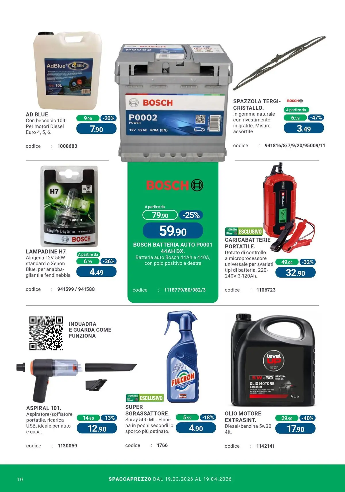 Nuovo CFadda - Spacca Prezzo! dal 19/03/2026 > offerte anteprima 🛍️ | Pagina: 10 | Prodotti: Spazzola, Olio motore, Olio, Caricabatterie