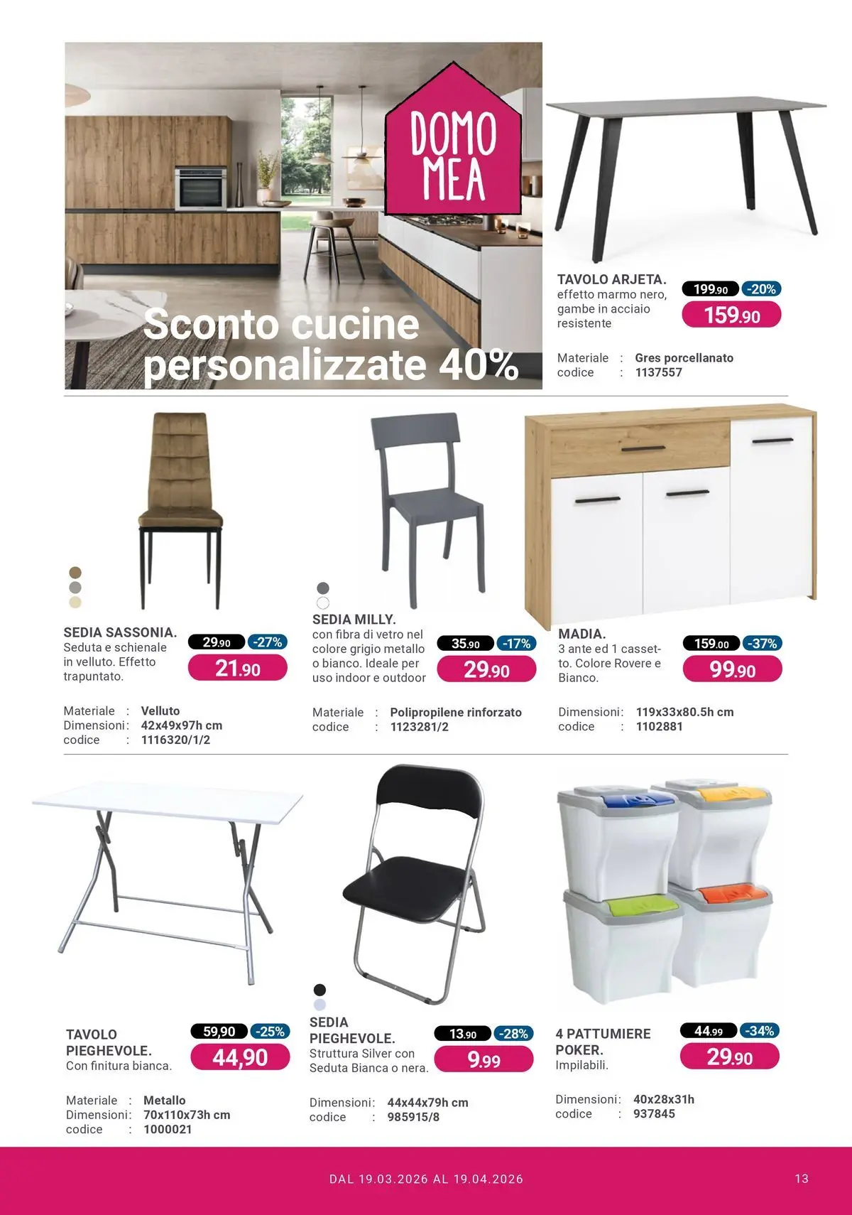 Nuovo CFadda - Spacca Prezzo! dal 19/03/2026 > offerte anteprima 🛍️ | Pagina: 13 | Prodotti: Cucine, Tavolo, Sedia