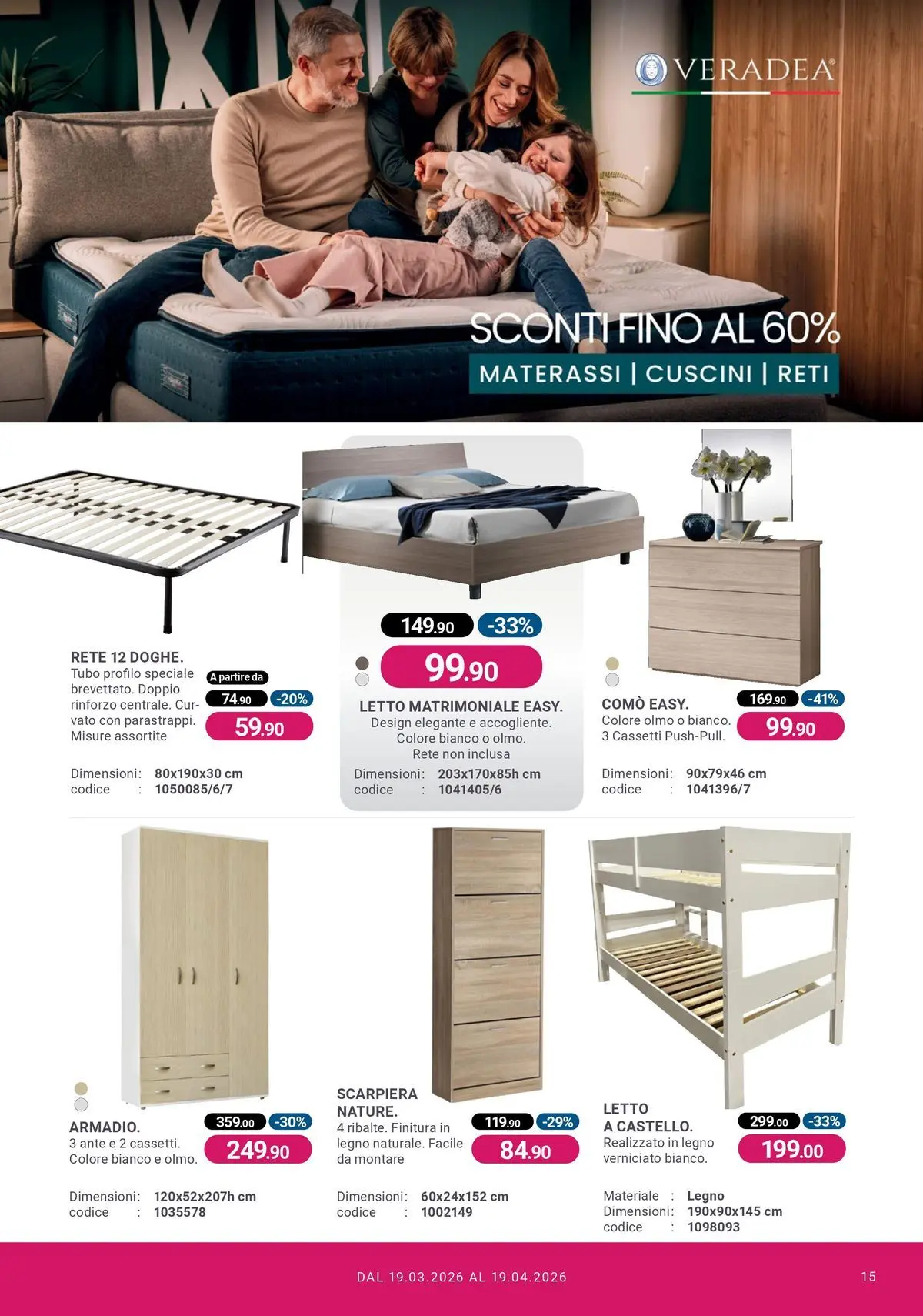 Nuovo CFadda - Spacca Prezzo! dal 19/03/2026 > offerte anteprima 🛍️ | Pagina: 15 | Prodotti: Letto matrimoniale, Tubo, Scarpiera, Letto