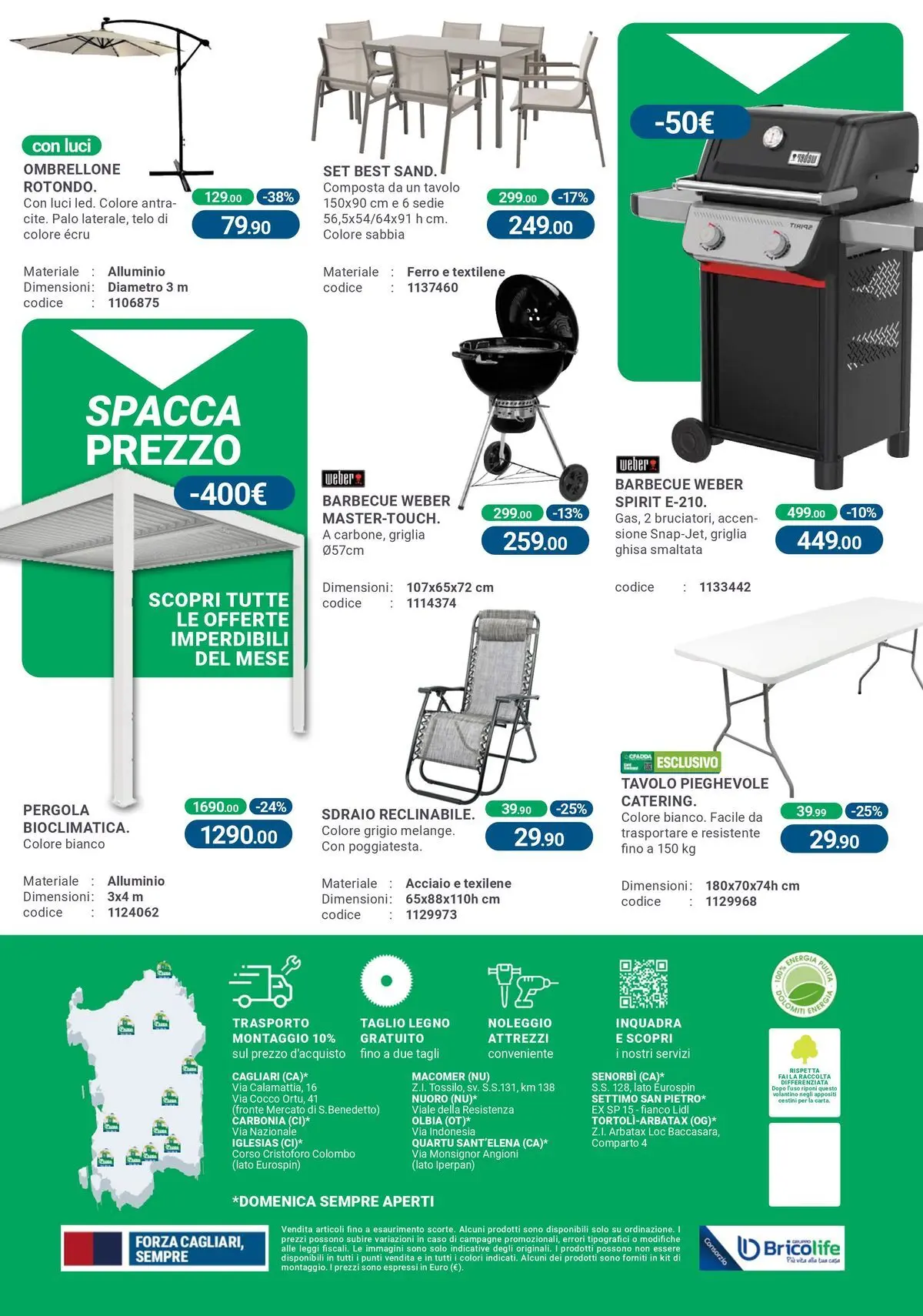 Nuovo CFadda - Spacca Prezzo! dal 19/03/2026 > offerte anteprima 🛍️ | Pagina: 16 | Prodotti: Sdraio, Barbecue, Pergola, Griglia