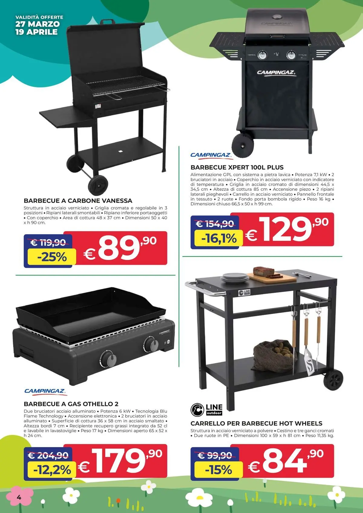 Nuovo Offerte - In casa e in giardino, aria di convenienza dal 26/03/2026 > offerte anteprima 🛍️ | Pagina: 4 | Prodotti: Barbecue a gas, Carrello, Griglia, Cestino