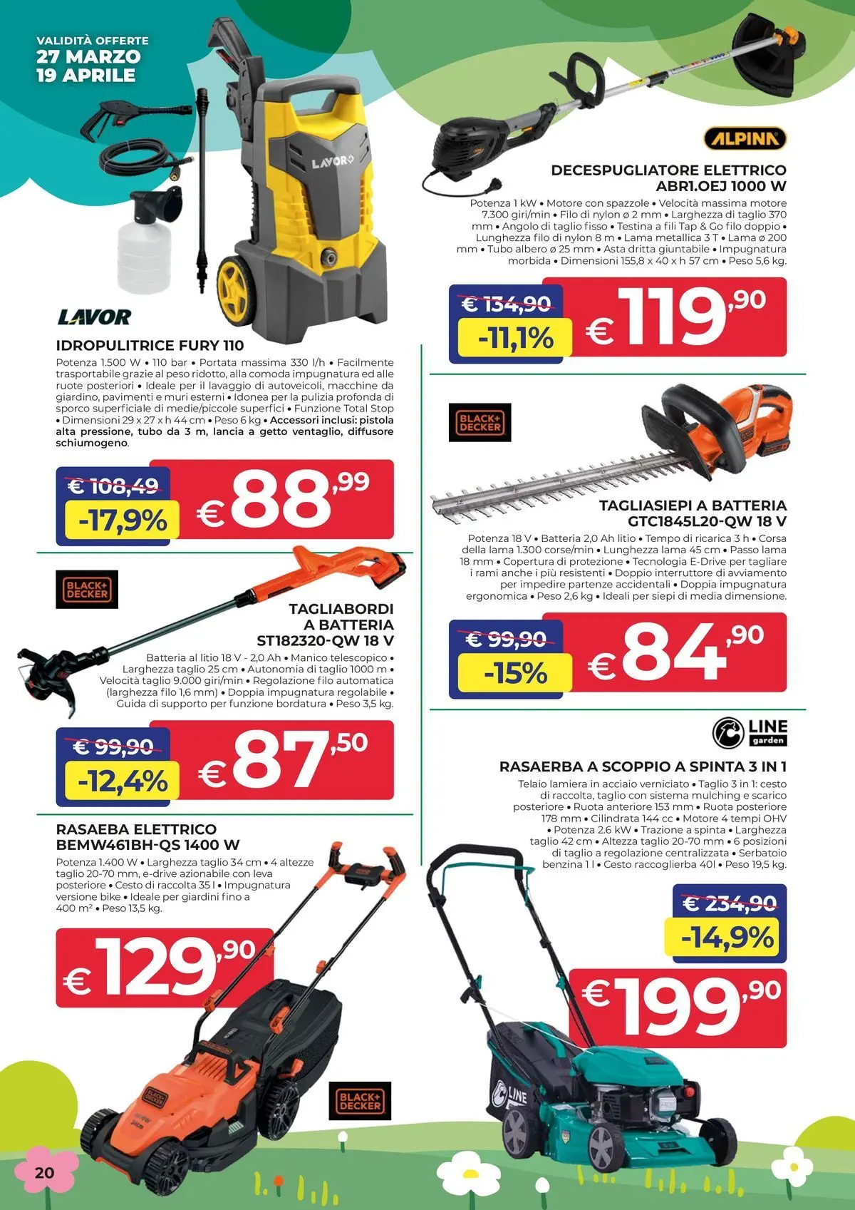 Nuovo Offerte - In casa e in giardino, aria di convenienza dal 26/03/2026 > offerte anteprima 🛍️ | Pagina: 20 | Prodotti: Tagliasiepi, Decespugliatore, Idropulitrice, Batteria